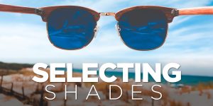 Sunglasses selection guide