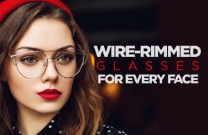 wire rimmed glasses