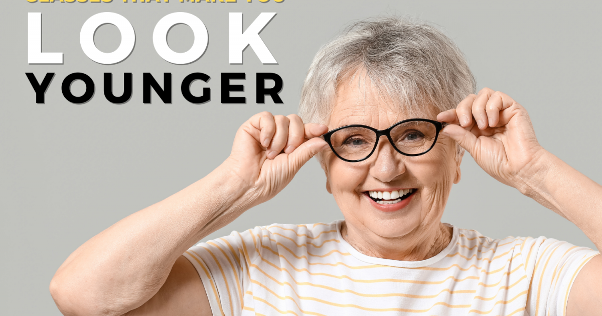 Glasses That Make You Look Younger 1200x630 Cropped 