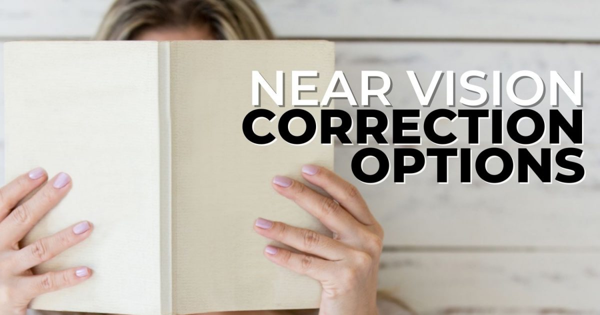 near-vision-correction-options-after-40-ezontheeyes